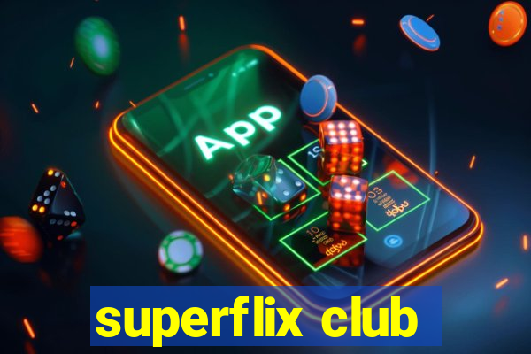 superflix club